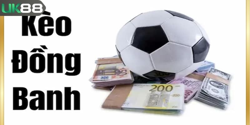 Kèo đồng banh có những thuật ngữ cần ghi nhớ