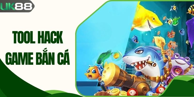 Tool Hack Game Bắn Cá UK88| Mẹo Săn Cá Thắng Dễ Dàng