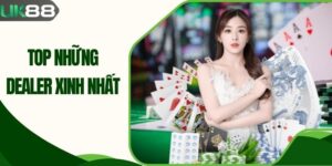 Top Những Dealer Xinh Nhất Hiện Nay - Đỉnh Cao Nhan Sắc