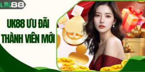 UK88 Ưu Đãi Thành Viên Mới - Cập Nhật Dữ Liệu Đặc Sắc